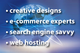 creative designs, e-commerce, search enigine savvy, web hosting